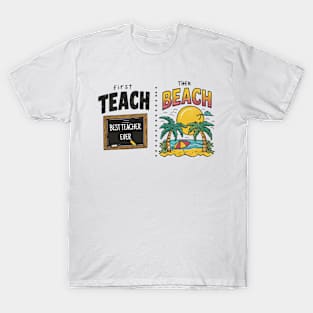 Best Teacher Ever Funny Summer Teacher Father's Day T-Shirt